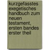 Kurzgefasstes exegetisches Handbuch zum Neuen Testament, ersten Bandes erster Theil by W.M.L. De Wette