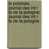 Le Polonais, Journal Des Int R Ts de La Pologne; Journal Des Int R Ts de La Pologne