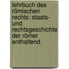 Lehrbuch des römischen Rechts: Staats- und Rechtsgeschichte der Römer enthaltend. by Georg Christian Burchardi
