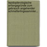 Lepidopterologische Anfangsgründe Zum Gebrauch Angehender Schmetterlingssammler... by Christian Philipp Pezold