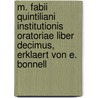 M. Fabii Quintiliani Institutionis Oratoriae Liber Decimus, Erklaert Von E. Bonnell by Marcus Fabius Quintilianus