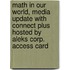 Math in Our World, Media Update with Connect Plus Hosted by Aleks Corp. Access Card