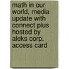 Math in Our World, Media Update with Connect Plus Hosted by Aleks Corp. Access Card door Dave Sobecki