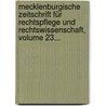 Mecklenburgische Zeitschrift Für Rechtspflege Und Rechtswissenschaft, Volume 23... door Onbekend