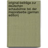 Original-Beiträge Zur Deutschen Schaubühne: Bd. Der Majoratserbe (German Edition) door Amalie