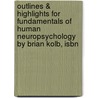 Outlines & Highlights For Fundamentals Of Human Neuropsychology By Brian Kolb, Isbn door Cram101 Textbook Reviews