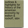 Outlines & Highlights For History Of The American Economy By Walton & Rockoff, Isbn by Cram101 Textbook Reviews