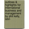 Outlines & Highlights For International Business And Management By Phil Kelly, Isbn by Cram101 Textbook Reviews