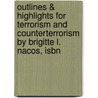 Outlines & Highlights For Terrorism And Counterterrorism By Brigitte L. Nacos, Isbn door Cram101 Textbook Reviews