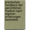 Practisches Handbuch der gerichtlichen Medicin nach eigenen Erfahrungen bearbeitet. by Johann Ludwig Casper