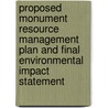 Proposed Monument Resource Management Plan and Final Environmental Impact Statement by United States Bureau of District