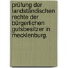 Prüfung der landständischen Rechte der bürgerlichen Gutsbesitzer in Mecklenburg. door Karl Christoph Albert Heinrich Von Kamptz