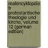 Realencyklopdie Fr Protestantische Theologie Und Kirche, Volume 12 (German Edition)