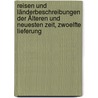 Reisen und Länderbeschreibungen der Älteren und Neuesten Zeit, zwoelfte Lieferung door Francis Joseph Grund