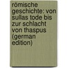 Römische Geschichte: Von Sullas Tode Bis Zur Schlacht Von Thaspus (German Edition) by Mommsen Theodor