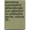 Sammlung Auserlesener Abhandlungen Zum Gebrauch Fur Praktische Aerzte, Volume 30... door Christian Martin Koch