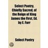 Select Poetry, Chiefly Sacred, of the Reign of King James the First, Ed. by E. Farr