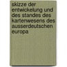 Skizze der entwickelung und des standes des kartenwesens des ausserdeutschen Europa door Stavenhagen