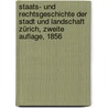 Staats- und Rechtsgeschichte der Stadt und Landschaft Zürich, Zweite Auflage, 1856 by Johann Caspar Bluntschli