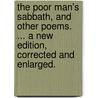 The Poor Man's Sabbath, and other poems. ... A new edition, corrected and enlarged. door John Struthers