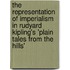 The Representation of Imperialism in Rudyard Kipling's 'Plain Tales From the Hills'
