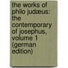 The Works of Philo Judæus: The Contemporary of Josephus, Volume 1 (German Edition) door Judacus Philo