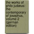 The Works of Philo Judæus: The Contemporary of Josephus, Volume 2 (German Edition)