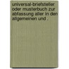 Universal-briefsteller oder Musterbuch zur Abfassung aller in den Allgemeinen und . door Friedrich Rammler Otto