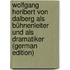 Wolfgang Heribert Von Dalberg Als Bühnenleiter Und Als Dramatiker (German Edition)