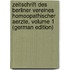 Zeitschrift Des Berliner Vereines Homoopathischer Aerzte, Volume 1 (German Edition)