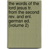 the Words of the Lord Jesus Tr. from the Second Rev. and Enl. German Ed. (Volume 2) door Stier