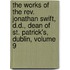 the Works of the Rev. Jonathan Swift, D.D., Dean of St. Patrick's, Dublin, Volume 9