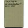 Über Die Natur Der Mischfarben Auf Grund Der Undulationshypothese (German Edition) door Karl Maria Zoth Oskar