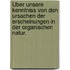 Über unsere Kenntniss von den Ursachen der Erscheinungen in der organischen Natur.