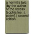 A Hermit's Tale. (By the author of the Recess [Sophia Lee. A poem].) Second edition.