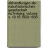 Abhandlungen der Naturhistorischen Gesellschaft Nu?rnberg. Volume v. 13-15 1900-1905
