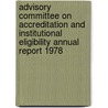 Advisory Committee on Accreditation and Institutional Eligibility Annual Report 1978 by U.S. Department Of Education