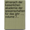 Almanach Der Kaiserlichen Akademie Der Wissenschaften Für Das Jahr ..., Volume 7... door Österreichische Akademie Der Wissenschaften