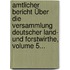 Amtlicher Bericht Über Die Versammlung Deutscher Land- Und Forstwirthe, Volume 5...