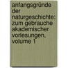 Anfangsgründe Der Naturgeschichte: Zum Gebrauche Akademischer Vorlesungen, Volume 1 door Johann Christian Polykarp Erxleben