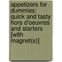 Appetizers For Dummies: Quick And Tasty Hors D'Oeuvres And Starters [With Magnet(S)]