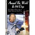 Around the World in 84 Days: The Authorized Biography of Skylab Astronaut Jerry Carr