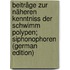 Beiträge Zur Näheren Kenntniss Der Schwimm Polypen; Siphonophoren (German Edition)