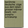 Berühmte Deutsche: Züge Aus Dem Leben Grosser Männer Bearb. Von Josepha Schrakamp by Josepha Schrakamp