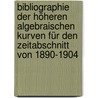 Bibliographie der höheren algebraischen Kurven für den Zeitabschnitt von 1890-1904 by Wieleitner Heinrich