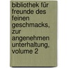 Bibliothek Für Freunde Des Feinen Geschmacks, Zur Angenehmen Unterhaltung, Volume 2 by St Rchel