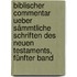 Biblischer Commentar ueber sämmtliche Schriften des neuen Testaments, Fünfter Band