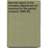 Biennial Report of the Montana Department of Revenue for the Period (Volume 1988-90) by Montana. Dept. Of Revenue