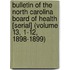 Bulletin of the North Carolina Board of Health [Serial] (Volume 13, 1-12, 1898-1899)