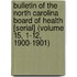 Bulletin of the North Carolina Board of Health [Serial] (Volume 15, 1-12, 1900-1901)